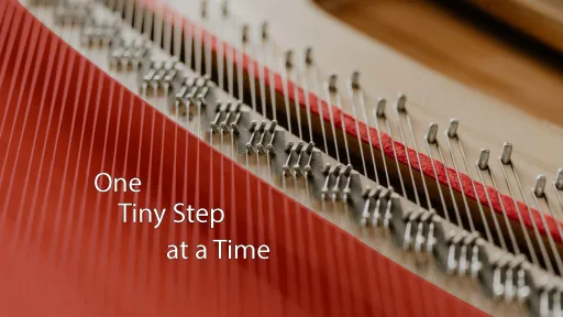 One Tiny Step at a Time